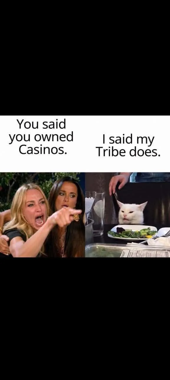 You said you own casinos