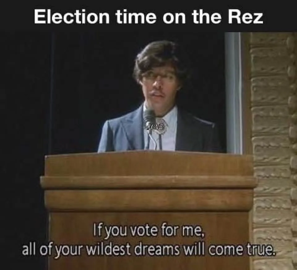 Election time on the Rez